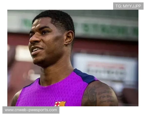 巴萨双星告急，拉什福德拉菲尼亚双双缺席国王杯半决赛前训练